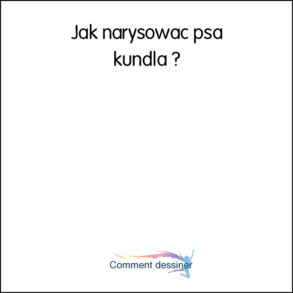 Jak narysować psa kundla